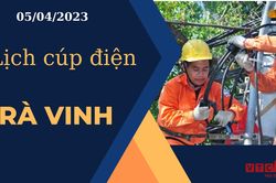 Lịch cúp điện hôm nay ngày 05/04/2023 tại Trà Vinh