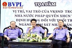 Tọa đàm 'Vị trí, vai trò của VKSND trong nhà nước pháp quyền XHCN và định hướng đối với tuổi trẻ ngành KSND'