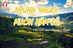 Đọc truyện đêm khuya: Những người muôn năm cũ