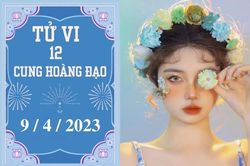 Tử vi vui 12 cung hoàng đạo ngày 9/4: Bọ Cạp không tệ, Sư Tử có quý nhân giúp đỡ