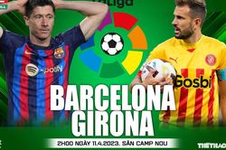Nhận định, soi kèo Barcelona vs Girona (02h00, 11/4): Ba điểm cho chủ nhà