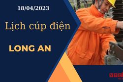 Lịch cúp điện hôm nay ngày 18/04/2023 tại Long An