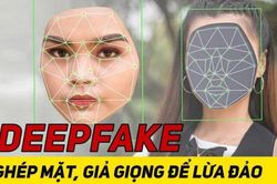 Cảnh báo tội phạm dùng công nghệ Deepfake tạo cuộc gọi video giả để lừa đảo