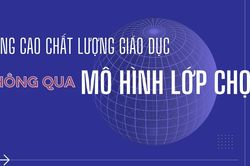 Nâng cao chất lượng giáo dục thông qua mô hình lớp chọn