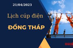 Lịch cúp điện hôm nay tại Đồng Tháp ngày 21/04/2023