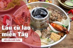 Dân dã nồi lẩu cù lao cho bữa trưa thứ Bảy