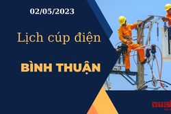Lịch cúp điện hôm nay tại Bình Thuận ngày 02/05/2023