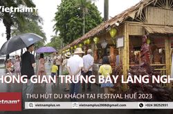 Có gì bên trong không gian trưng bày làng nghề tại Festival Huế 2023?