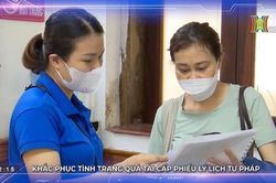 Khắc phục tình trạng quá tải cấp phiếu lý lịch tư pháp (Cải cách hành chính ngày 02/05/2023)