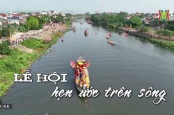 Lễ hội hẹn ước trên sông (Nhịp sống Hà Nội ngày 07/05/2023)
