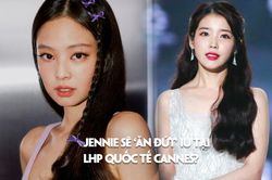 Jennie sẽ 'ăn đứt' IU trong lần đầu xuất hiện tại LHP Cannes 2023?