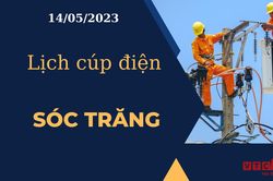 Lịch cúp điện hôm nay tại Sóc Trăng ngày 14/05/2023