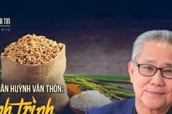 Doanh nhân Huỳnh Văn Thòn: Hành trình hiện thực hóa giấc mơ đưa gạo Việt sang trời Âu