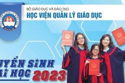 Học viện Quản lý giáo dục thông báo tuyển sinh năm học 2023