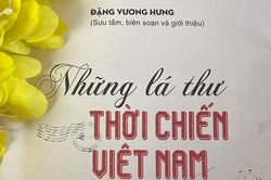 Những cánh thư gửi từ nơi đạn lửa...