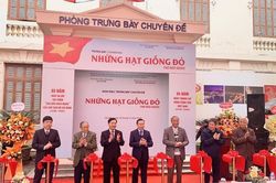 'Những hạt giống đỏ' - Trưng bày về thế hệ những người cộng sản đầu tiên cho cách mạng Việt Nam