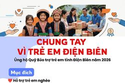 (Infographic) Chung tay ủng hộ Quỹ Bảo trợ trẻ em tỉnh Điện Biên