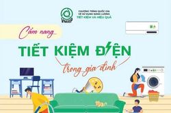 Tham khảo cẩm nang tiết kiệm điện để sử dụng điện tiết kiệm, an to&agrave;n, hiệu quả