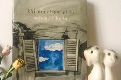 Khi em chạm phải một nỗi buồn