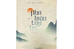 Lê Quý Đôn tâm huyết viết về núi sông bờ cõi