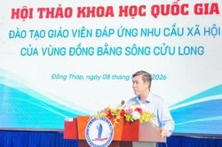 Hội thảo khoa học quốc gia 'Đào tạo giáo viên đáp ứng nhu cầu xã hội của vùng Đồng bằng sông Cửu Long'