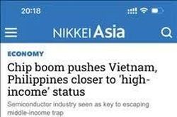 Ngành bán dẫn mở cơ hội đưa Việt Nam tiến gần nhóm quốc gia có thu nhập cao