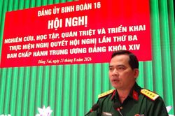Binh đoàn 16 quán triệt, triển khai thực hiện Nghị quyết Hội nghị Trung ương 3 khóa XIV