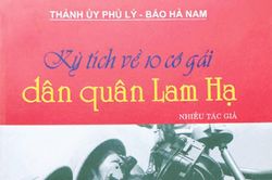 Ký ức những chuyến đi tìm tư liệu về Mười nữ liệt sĩ dân quân pháo phòng không Lam Hạ
