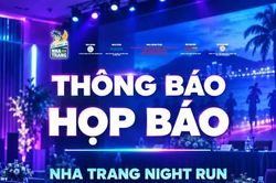 8 giờ 30 phút ngày 9-10: Sẽ họp báo công bố Giải chạy Nha Trang Night Run Sanest, Sanvinest - BKH 2026