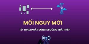 [Video] Mối nguy mới từ trạm phát sóng di động trái phép