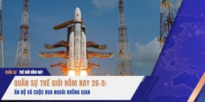 Quân sự thế giới hôm nay 26-5: Ấn Độ và cuộc đua ngoài không gian