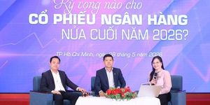 Cổ phiếu ngân hàng nửa cuối năm 2026: Cơ hội nào cho nhà đầu tư?