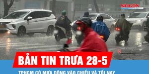 Bản tin trưa 28-5: TPHCM có mưa dông vào chiều và tối nay