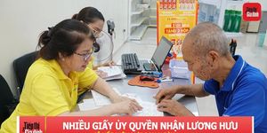 BHXH cảnh báo hàng loạt giấy ủy quyền nhận lương hưu sắp hết hạn