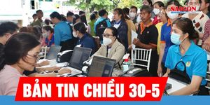 Bản tin chiều 30-5: Công nhân TPHCM được khám bệnh miễn phí ngay tại khu công nghiệp, khu chế xuất