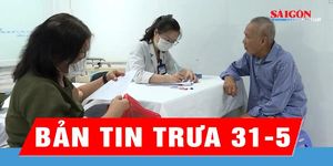 Bản tin trưa 31-5: Tham gia khám sức khỏe miễn phí, người dân TPHCM cần chuẩn bị gì?