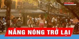 Miền Bắc và miền Trung chuẩn bị nắng nóng trở lại