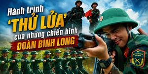 Hành trình 'thử lửa' của những chiến binh Đoàn Bình Long