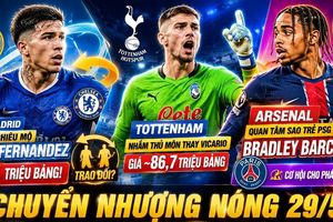 Tin chuyển nhượng 29/5: Real, Arsenal và Tottenham đồng loạt tăng tốc