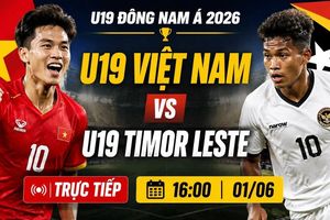 Kênh xem trực tiếp U19 Việt Nam vs Timor Leste 16h 1/6/2026