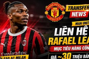 Tin chuyển nhượng 3/6: Real Madrid áp sát Konate, MU tăng tốc vụ Rafael Leao