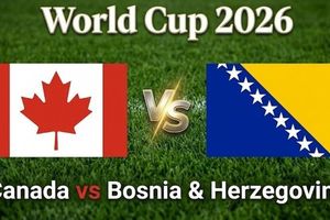 Nhận định, dự đoán trận đấu Canada vs Bosnia & Herzegovina: Chủ nhà mở hội ngày ra quân?