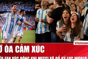 Người hâm mộ quê nhà phấn khích với màn trình diễn của Messi tại World Cup 2026