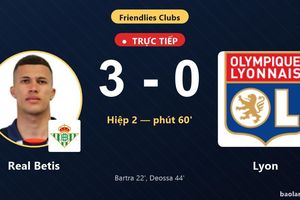 TRỰC TIẾPTrực tiếp Real Betis vs Lyon: Real Betis nới rộng cách biệt 3-0