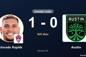 Bàn phút 90 của Navarro định đoạt trận đấu, Colorado Rapids đứng thứ 10 còn Austin hạng 14