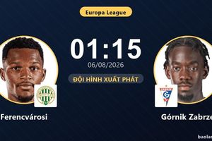 TRỰC TIẾPTrực tiếp Ferencvárosi vs Górnik Zabrze: Trận đấu đang diễn ra