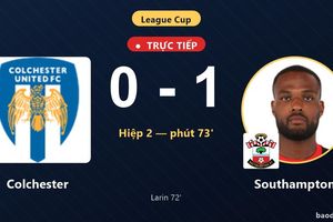 TRỰC TIẾPTrực tiếp Colchester vs Southampton: Southampton mở tỷ số