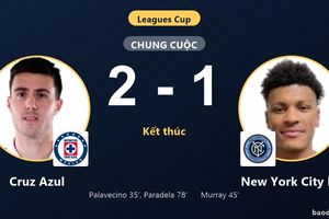 Thắng New York City FC 2-1, Cruz Azul khiến đối thủ nếm trái đắng tại Leagues Cup