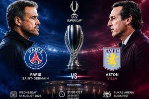 Trận Siêu cúp châu Âu 2026: PSG được dự đoán vượt qua Aston Villa