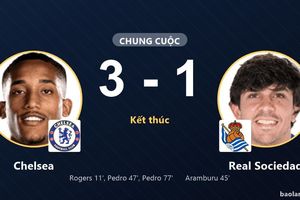 Real Sociedad rượt đuổi bất thành, Chelsea thắng thuyết phục 3-1 tại Stamford Bridge